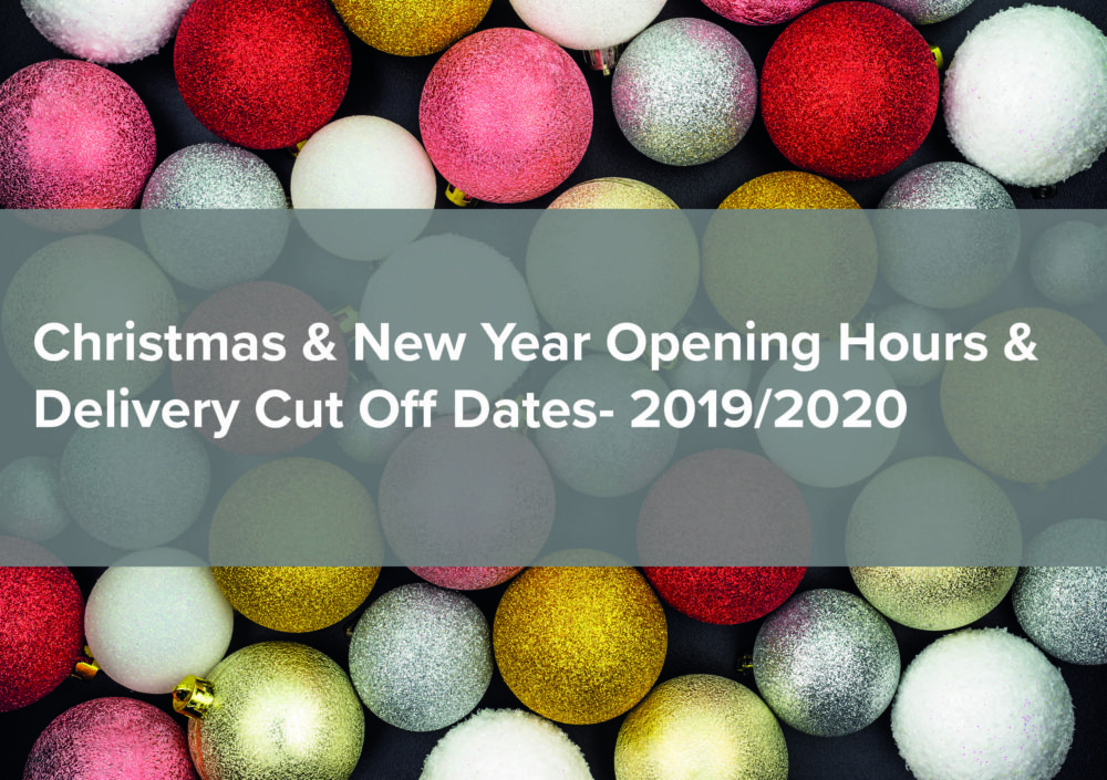 Christmas & New Year Shutdown and Delivery Cut Off Dates 2019